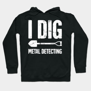 Funny Metal Detecting / Metal Detector Gift Hoodie